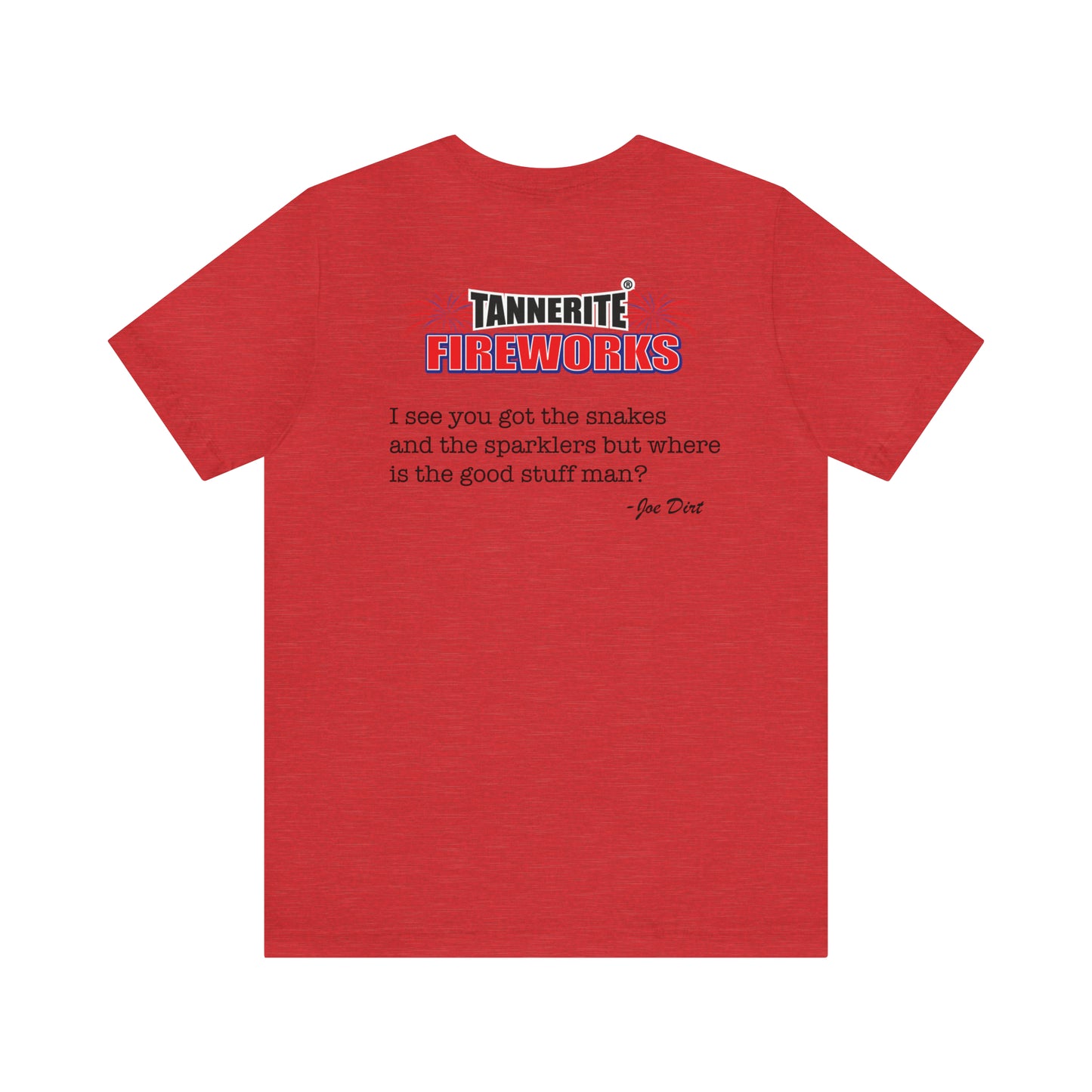 Joe Dirt Fireworks Tshirt