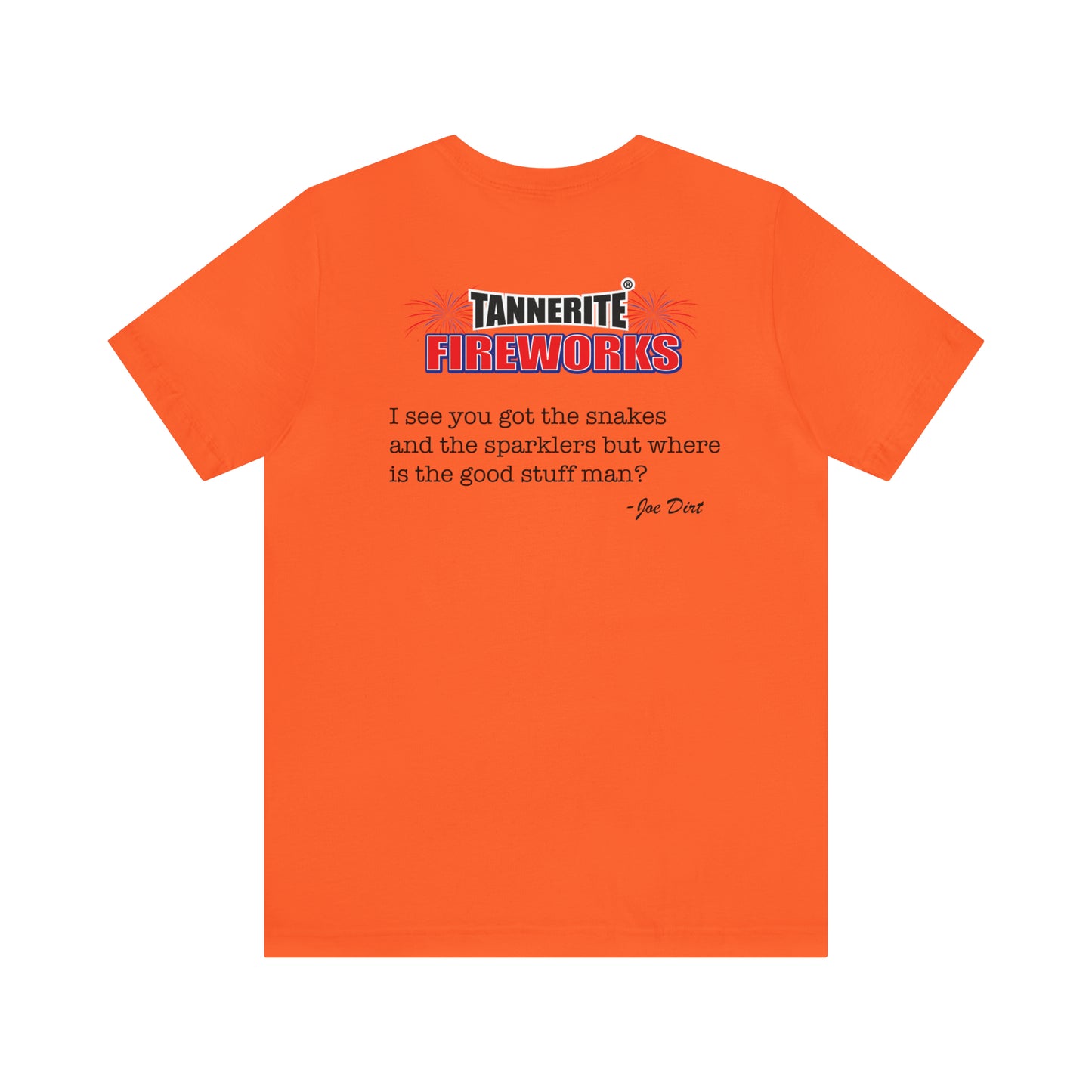 Joe Dirt Fireworks Tshirt