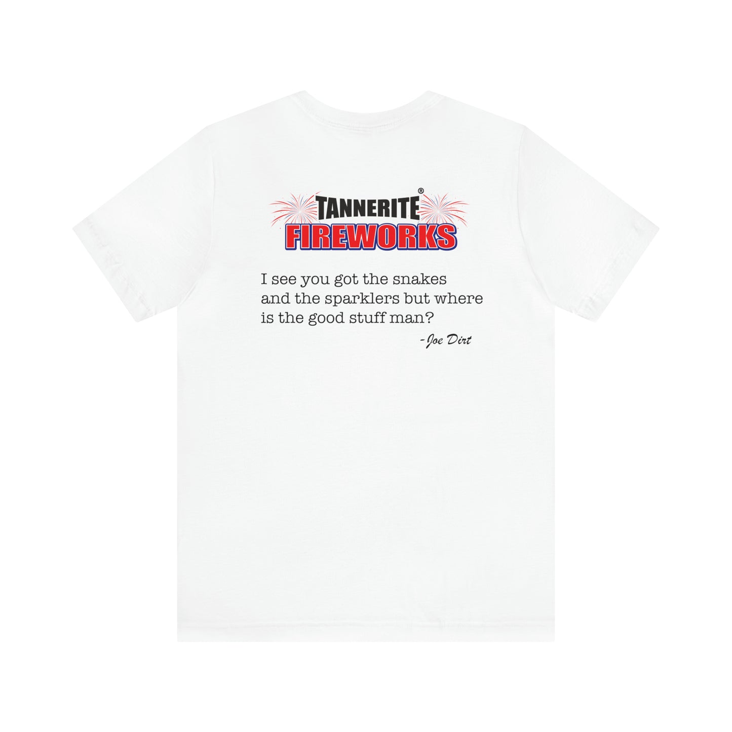 Joe Dirt Fireworks Tshirt