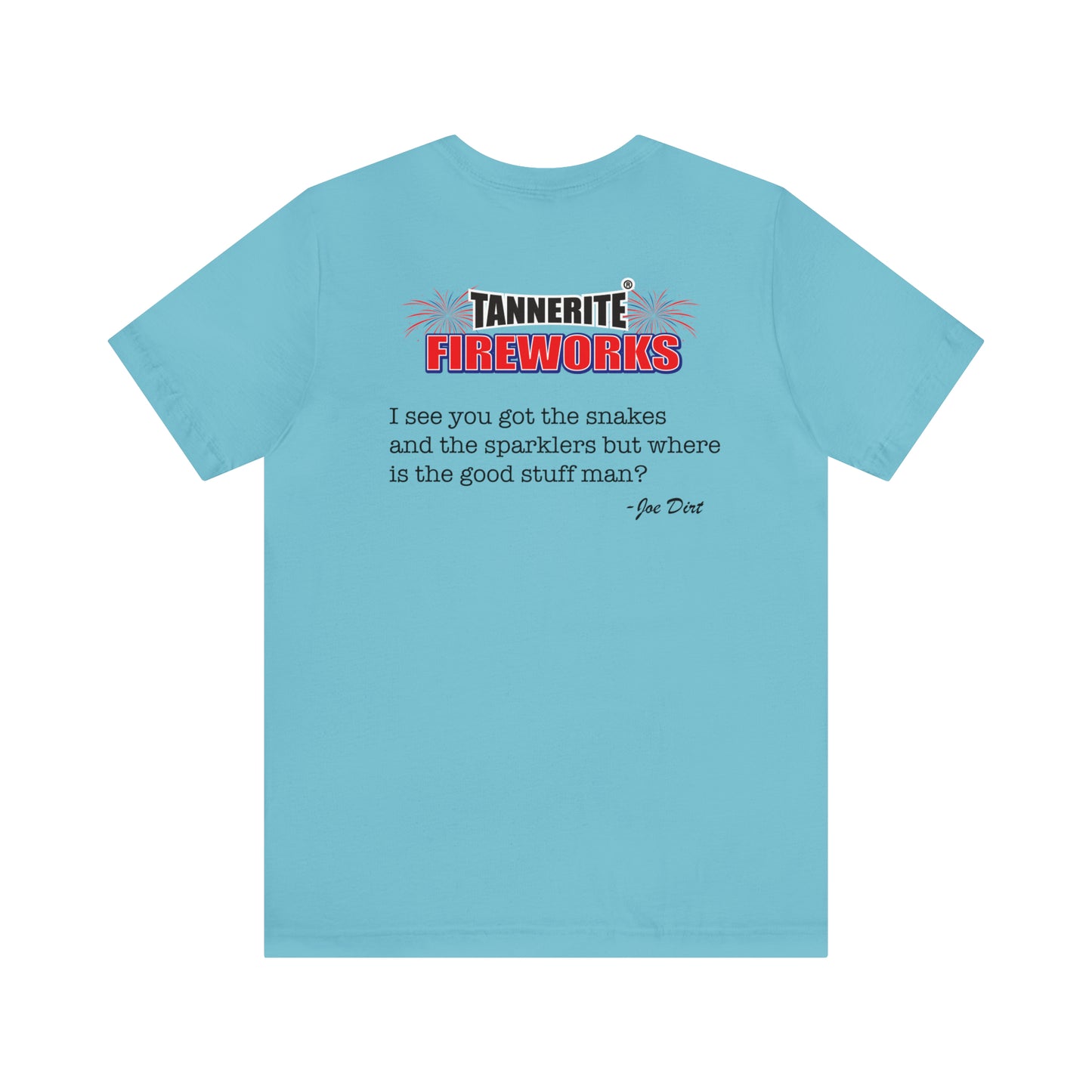 Joe Dirt Fireworks Tshirt