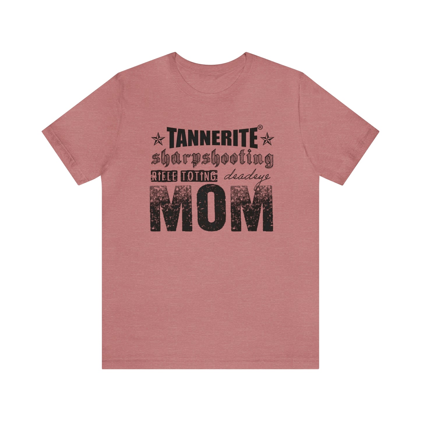 Tannerite® sharpshooting, rifle toting, deadeye MOM Jersey Short Sleeve Tee
