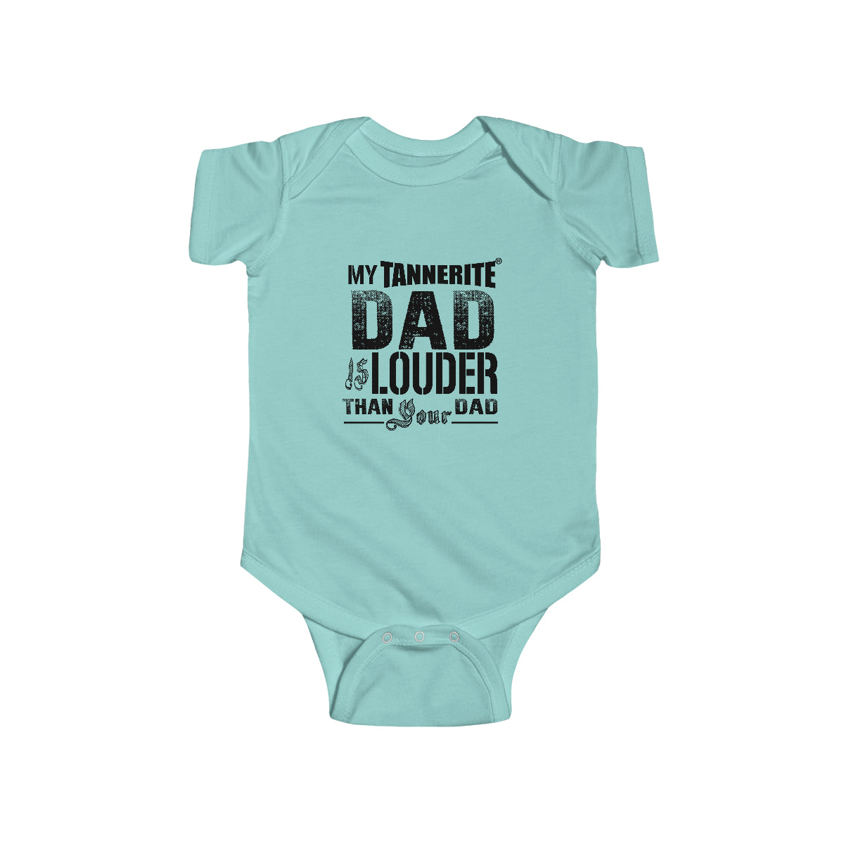 My Tannerite® DAD is Louder Than Your Dad - Infant Jersey Bodysuit