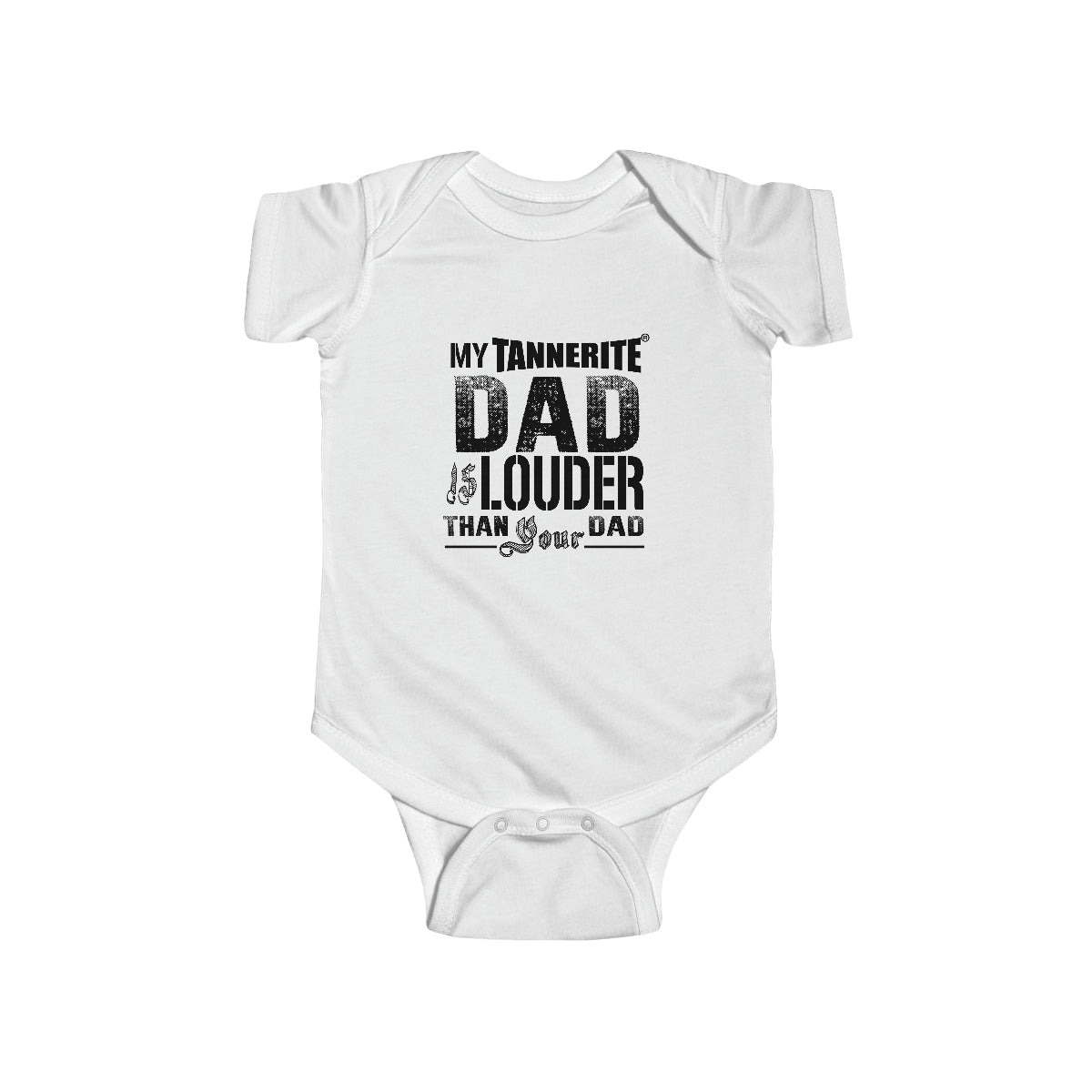 My Tannerite® DAD is Louder Than Your Dad - Infant Jersey Bodysuit