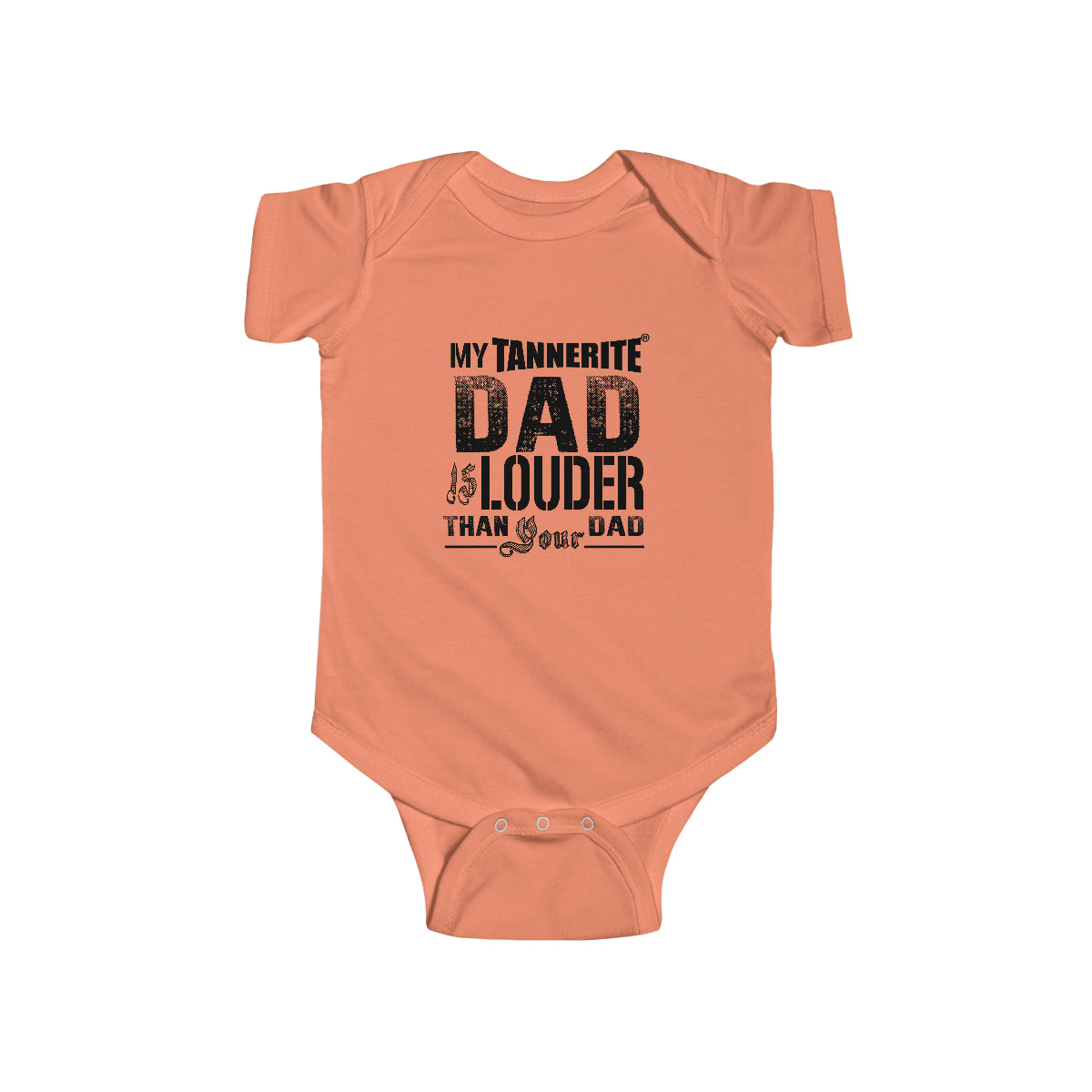 My Tannerite® DAD is Louder Than Your Dad - Infant Jersey Bodysuit