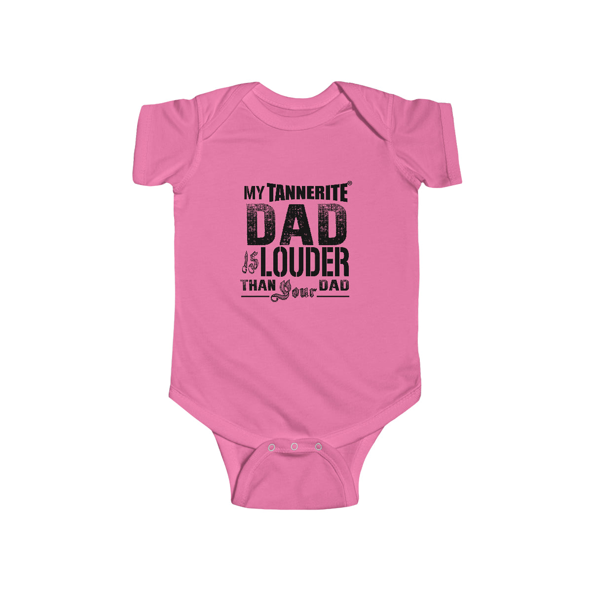 My Tannerite® DAD is Louder Than Your Dad - Infant Jersey Bodysuit