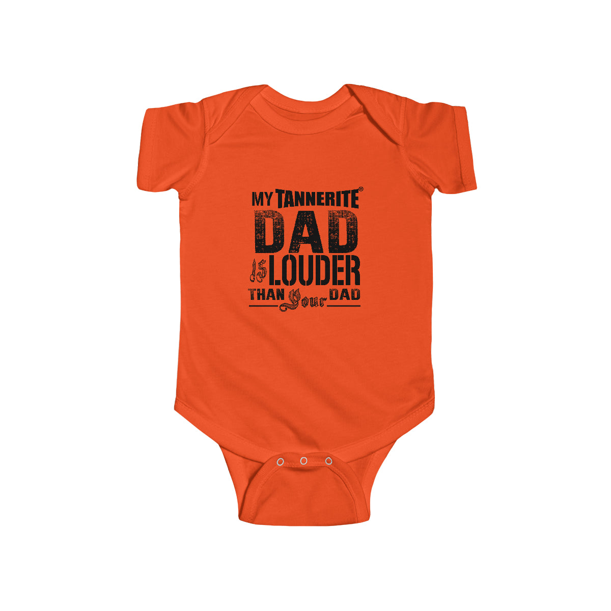 My Tannerite® DAD is Louder Than Your Dad - Infant Jersey Bodysuit